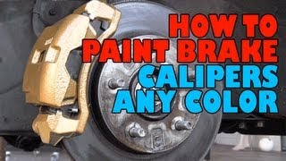 How to paint brake calipers ANY color DIY [upl. by Urata]