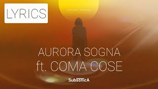 Subsonica – Aurora sogna feat Coma Cose testo  Lyrics [upl. by Ayet31]