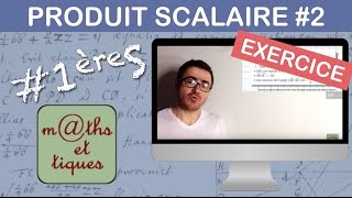 EXERCICE  Calculer un produit scalaire 2  Première [upl. by Nodnal324]