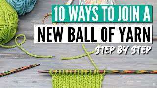 How to join yarn in knitting  10 techniques from easy to invisible [upl. by Demona]