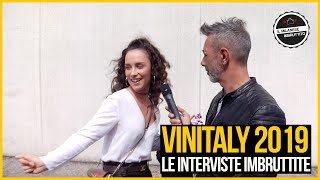 Le Interviste Imbruttite  VINITALY 2019 [upl. by Ecydnarb]