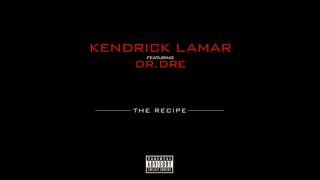 Kendrick Lamar Ft Dr Dre  The Recipe Instrumental [upl. by Holladay]