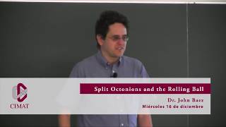 JOHN BAEZ  SPLIT OCTONIONS and the ROLLING BALL [upl. by Hepsiba599]