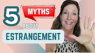 5 Myths About Adult ChildParent Estrangement [upl. by Gazzo706]