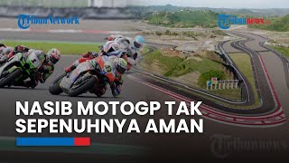 WSBK akan Dihapus dari Sirkuit Mandalika Nasib MotoGP Tak Sepenuhnya Aman [upl. by Cleve179]