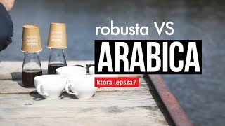 Kawa Arabica vs Robusta  różnice Która lepsza Czajnikowypl [upl. by Kcirad]