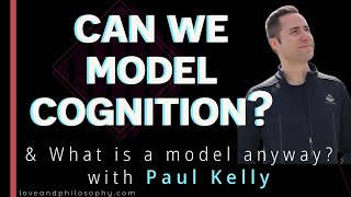 How to Model Cognition with Paul Kelly and Andrea Hiott Beyond mechanistic and dynamical [upl. by Aeel]