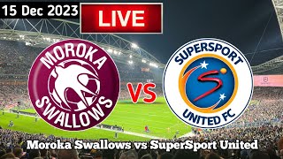 Moroka Swallows Vs SuperSport United Live Match Today [upl. by Seuqramed]