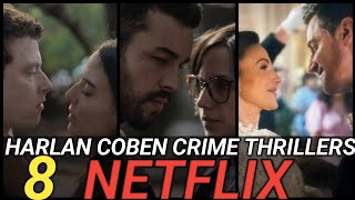 8 Harlan Coben Crime Thriller TV Series on Netflix including Fool Me Once to Watch Now [upl. by Bull]