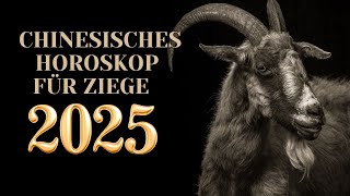 Ziege  2025 Chinesisches Horoskop Das Jahr der grünen Schlange [upl. by Boleslaw]