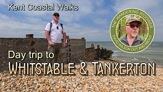 Kent Coastal Walks Whitstable amp Tankerton Day Trip [upl. by Herr874]