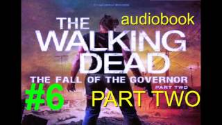 6 THE FALL OF THE GOVERNOR PART TWO The Walking Dead Audiobook [upl. by Janeta17]