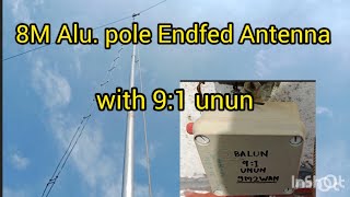 8M Aluminium Pole EndFed Antenna 40 to 10m with 91 UNUN [upl. by Higbee]