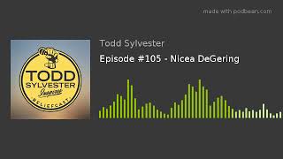 Episode 105  Nicea DeGering [upl. by Nrev]