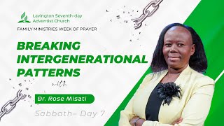 Breaking the Intergenerational Patterns– Dr Rose Misati  Family Ministries Week of Prayer [upl. by Annabelle]