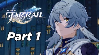 Honkai Star Rail 27  New Trailblaze Story Quest Part 1 [upl. by Dona487]