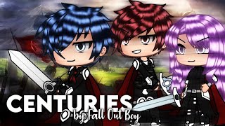 CenturiesGacha Life Music Video GLMV •by Fall Out Boy• [upl. by Amahcen]