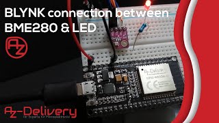 Using BLYNK IOT broker and ESP32 Dev Kit to read the sensor data of the GYBME280  AZDelivery [upl. by Kilar321]