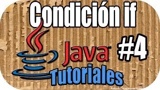 Cursos JAVA en Español 4  Condicional if simple compuesto y anidado [upl. by Kirsti383]