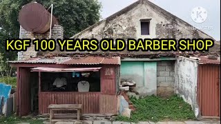 KGF 100 YEARS OLD BARBER SHOP [upl. by Nawram]