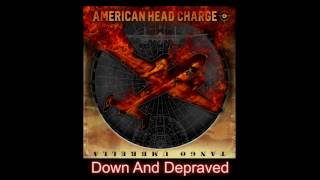 AMERICAN HEAD CHARGE  Down And Depraved Audio [upl. by Alywt]