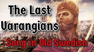 The Last Varangians Song in Old Swedish HD Remake  The Skaldic Bard [upl. by Sasnak688]