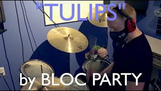 Bloc Party  Tulips Drum Cover [upl. by Priest214]