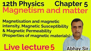 12th Physics live 5Ch5 Magnetisation amp Magnetic intensity Magnetic Susceptibility amp Permeability [upl. by Ammeg]