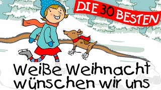 Weiße Weihnacht wünschen wir uns  Weihnachtslieder zum Mitsingen  Kinderlieder [upl. by Heddie]