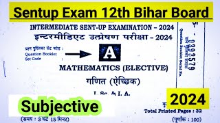 sentup exam 2024 maths subjective question solution class 12 Bihar Board 12th math sentup exam 2024 [upl. by Abdulla28]