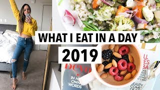 WHAT I EAT IN A DAY 2019  Quick healthy meals  recipe ideas [upl. by Joon]