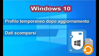 Windows 10 file scomparsi per profilo corrotto e utente temporaneo Recupero dati e ripristino [upl. by Adelind239]