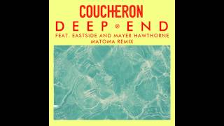 Coucheron  Deep End ft Eastside amp Mayer Hawthorne Matoma Remix Official Audio [upl. by Hammel]