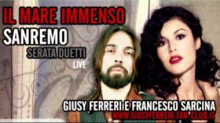 IL MARE IMMENSO GIUSY FERRERI E FRANCESCO SARCINA SANREMO [upl. by Amik]