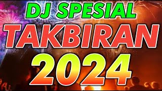 DJ TAKBIRAN 2024 PALING ENAK SEDUNIA [upl. by Heilman715]