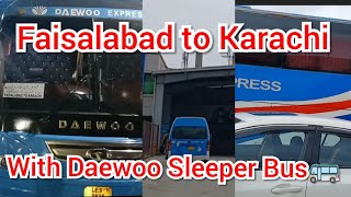 Faisalabad to Karachi Daewoo Sleeper Bus ll My Honest review timing fare complete details [upl. by Naitsirt]