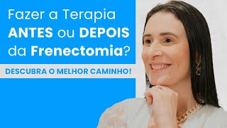 Fazer a Terapia ANTES ou DEPOIS da Frenectomia Descubra o Melhor Caminho [upl. by Navac923]