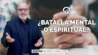 📽 quot¿BATALLA MENTAL O ESPIRITUALquot  elpastorcaballero  PRÉDICAS CRISTIANAS [upl. by Winshell]