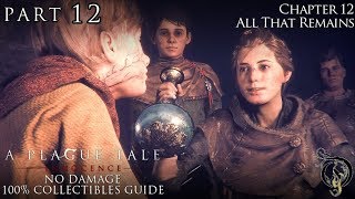 A Plague Tale Innocence  12 Chapter 12・残されたものAll That Remains（100 COLLECTIBLES GUIDE） [upl. by Adelaida]