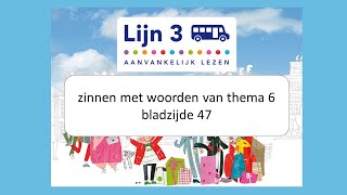 zinnen lezen  Lijn 3  Thema 6  blz 47  woordenschat [upl. by Ameen]