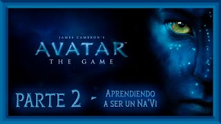 APRENDIENDO A SER UN NAVI  Avatar The Game 2  Gameplay Español [upl. by Rodman357]