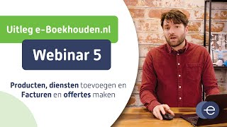 Cursus online boekhouden met eBoekhoudennl  Webinar 5 van 6 [upl. by Annairam908]