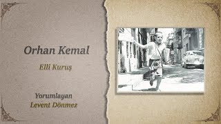 Orhan Kemal  Elli Kuruş [upl. by Enerahs]