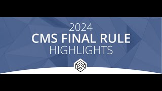 2024 CMS Final Rule Highlights [upl. by Alon]