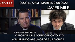 Javier Milei visto por un sacerdote católico Analizando sus dichos  P Javier Olivera Ravasi [upl. by Ennaillij]