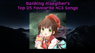 Ranking Alzeythers Top 25 Favourite NCS Songs [upl. by Crist]