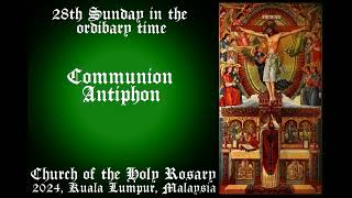 Communion Antiphon 28th Sunday in the ordinary time 2024 Holy Rosary Church KL smac hrc [upl. by Ecnerrot]