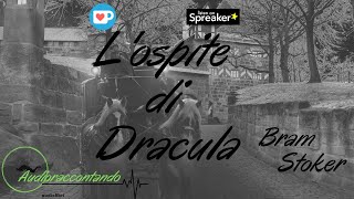 Lospite di Dracula  Bram Stoker [upl. by Ayit]