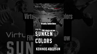 Virtuality Sunken Colors  FINAL chapter out now [upl. by Jamnis]