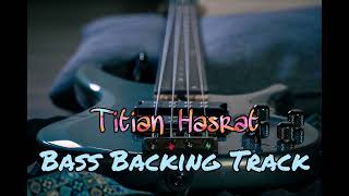 Titian Hasrat Bass Backing Track  Samudera Without Bass For Bassist [upl. by Barna645]